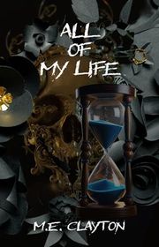 Book cover for "All of My Life" by ME Clayton