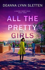 Book cover for "All the Pretty Girls" by Deanna Lynn Sletten