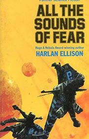 Book cover for "All the Sounds of Fear" by Harlan Ellison