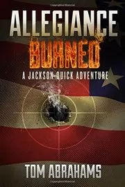 Book cover for "Allegiance Burned" by Tom Abrahams