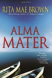 Book cover for "Alma Mater" by Rita Mae Brown