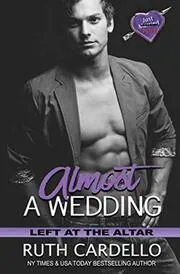 Book cover for "Almost a Wedding" by Ruth Cardello