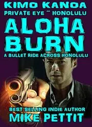 Book cover for "Aloha Burn" by Mike Pettit