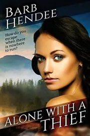 Book cover for "Alone with a Thief" by Barb Hendee