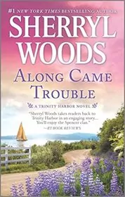 Book cover for "Along Came Trouble" by Sherryl Woods