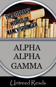 Book cover for "Alpha Alpha Gamma" by Nancy Connor Springer