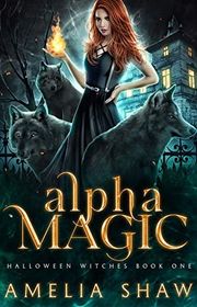 Book cover for "Alpha Magic" by Amelia Shaw