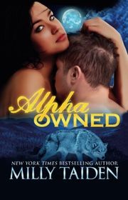 Book cover for "Alpha Owned" by Milly Taiden