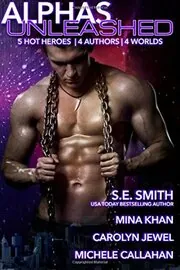 Book cover for "Alphas Unleashed" by S E Smith