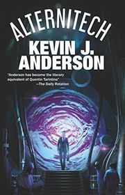 Book cover for "Alternitech" by Kevin J Anderson