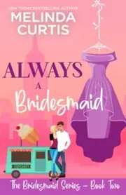 Always a Bridesmaid