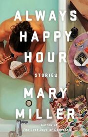 Book cover for "Always Happy Hour" by Mary Miller