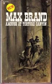 Book cover for "Ambush at Torture Canyon" by Max Brand