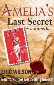 Book cover for "Amelia's Last Secret" by Eric Wilson