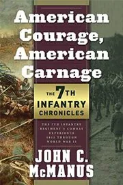 Book cover for "American Courage, American Carnage" by John C McManus