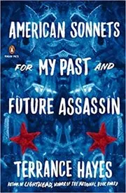 Book cover for "American Sonnets for My Past and Future Assassin" by Terrance Hayes