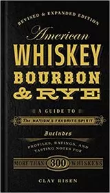 Book cover for "American Whiskey, Bourbon & Rye" by Clay Risen