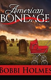 Book cover for "American Bondage" by Anna J McIntyre