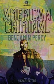 Book cover for "American Criminal" by Benjamin Percy