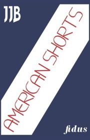 Book cover for "American Shorts" by J Jackson Bentley