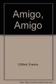 Amigo, Amigo