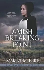 Book cover for "Amish Breaking Point" by Samantha Price