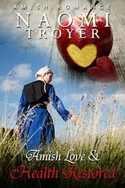 Amish Love and Health Restored