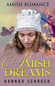 Book cover for "Amish Dreams" by Hannah Schrock