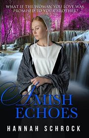 Book cover for "Amish Echoes" by Hannah Schrock