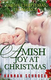Book cover for "Amish Joy At Christmas" by Hannah Schrock