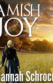 Book cover for "Amish Joy: Amish Romance" by Hannah Schrock