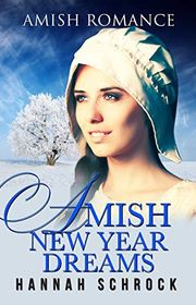 Book cover for "Amish New Year Dreams" by Hannah Schrock