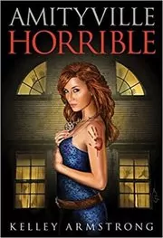Book cover for "Amityville Horrible" by Kelley Armstrong