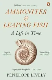 Ammonites & Leaping Fish: A Life in Time