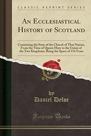 An Ecclesiastical History of Scotland