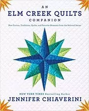 Book cover for "An Elm Creek Quilts Companion" by Jennifer Chiaverini