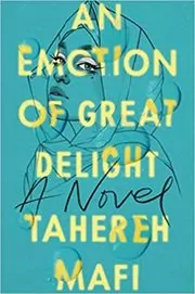 Book cover for "An Emotion of Great Delight" by Tahereh Mafi