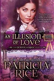Book cover for "An Illusion of Love" by Patricia Rice