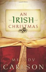 Book cover for "An Irish Christmas" by Melody Carlson