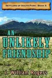 Book cover for "An Unlikely Friendship" by R William Rogers