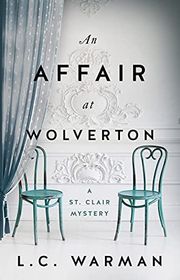 Book cover for "An Affair at Wolverton" by LC Warman