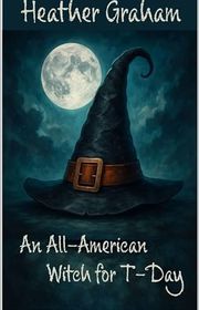 Book cover for "An All-American Witch for T-Day" by Heather Graham