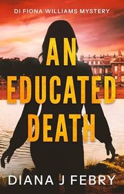 Book cover for "An Educated Death" by Diana J Febry
