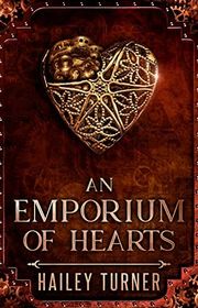 Book cover for "An Emporium of Hearts" by Hailey Turner