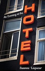 Book cover for "An Evening at the Hotel" by Suanne Laqueur