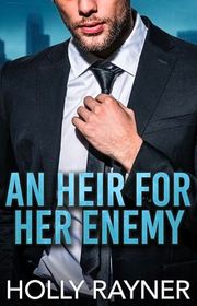 Book cover for "An Heir For Her Enemy" by Holly Rayner