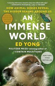 Book cover for "An Immense World" by Ed Yong