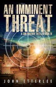 Book cover for "An Imminent Threat" by John Etterlee