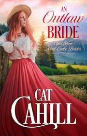 Book cover for "An Outlaw Bride" by Cat Cahill