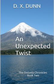 Book cover for "An Unexpected Twist" by Diana Xarissa Dunn